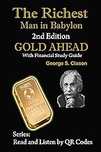 The Richest Man in Babylon, 2nd Edition Gold Ahead with Financial Study Guide: 2nd Edition with Financial Study Guide: 1
