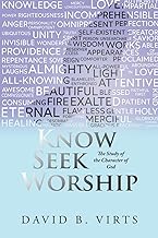 Know Seek Worship: The Study of the Character of God