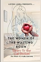 Listen Linda Presents… The Women of the Waiting Room: Surgery For Your Soul Devotional