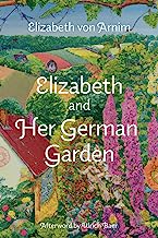 Elizabeth and Her German Garden (Warbler Classics Annotated Edition)