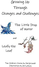 Growing Up Through Changes and Challenges: Two Children's Stories