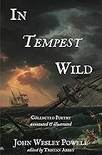 In Tempest Wild: Newly Collected Poetry, Annotated + Illustrated