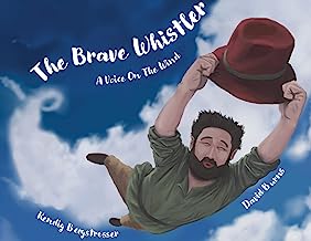The Brave Whistler: A Voice on the Wind