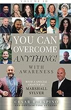 You Can Overcome Anything!: With Awareness