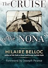 The Cruise of the Nona: The Story of a Cruise from Holyhead to the Wash, with Reflections and Judgments on Life and Letters, Men and Manners