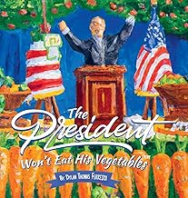 The President Won't Eat His Vegetables