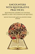Encounters with Restorative Practices: Restorative stories in Central America and the Dominican Republic