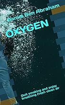 OXYGEN: Quit smoking and enjoy breathing fresh clean air