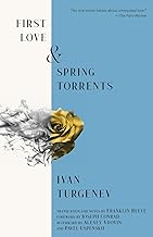 First Love & Spring Torrents (Warbler Classics Annotated Edition)