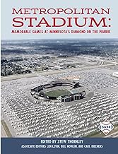 Metropolitan Stadium: Memorable Games at Minnesota's Diamond on the Prairie