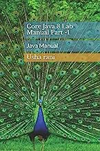 Core Java 8 Lab Manual Part -1: Java Manual