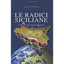 Le radici siciliane: 5.000 anni di storia, leggenda & pettegolezzo