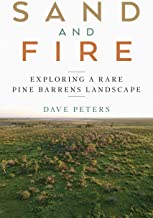 Sand and Fire: Exploring a Rare Pine Barrens Landscape