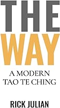 THE WAY: A Modern Tao Te Ching
