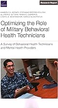 Optimizing the Role of Military Behavioral Health Technicians: A Survey of Behavioral Health Technicians and Mental Health Providers