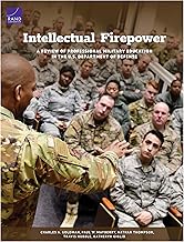 Intellectual Firepower: A Review of Professional Military Education in the U.s. Department of Defense