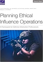 Planning Ethical Influence Operations: A Framework for Defense Information Professionals