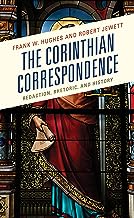 The Corinthian Correspondence: Redaction, Rhetoric, and History