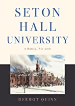 Seton Hall University: A History, 1856-2006