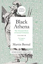 Black Athena: The Afroasiatic Roots of Classical Civilation; the Linguistic Evidence: The Afroasiatic Roots of Classical Civilation Volume III: The Linguistic Evidence