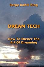 Dream Tech: How To Master The Art Of Dreaming