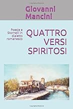 QUATTRO VERSI SPIRITOSI: Poesie e Stornelli in dialetto romanesco