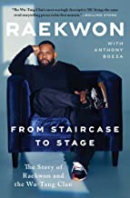 From Staircase to Stage: The Story of Raekwon and the Wu-tang Clan