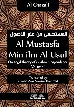 Al Mustasfa min ilm Al Usul: On Legal theory of Muslim Jurispudence