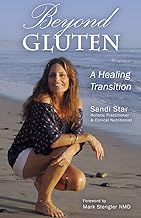 Beyond Gluten: A Healing Transition