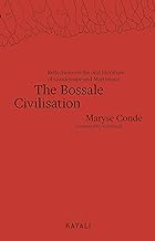 The Bossale Civilisation: Reflections on the Oral Literature of Guadeloupe and Martinique