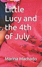 Little Lucy and the 4th of July