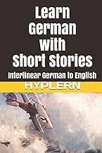 Learn German with Short Stories: Interlinear German to English