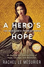 A Hero's Hope: An Exciting Rip-Roaring Story of Hope, Courage, and Revolution: 2