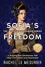 Sofia's Freedom: A Gripping and Adventurous Tale Filled with Passion and Heartbreak: 3