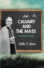 Calvary and the Mass: Two Summits of Grace