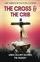 The Cross & The Crib: When Calvary Becomes The Nursery