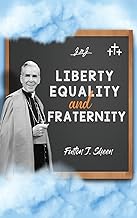 Liberty, Equality and Fraternity