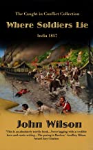 Where Soldiers Lie: India 1857