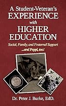 A Student Veteran's Experience with Higher Education: Social, Family, and Fraternal Support...and Peppi, too!