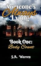 Someone's Always Lying Book One: Body Count: What happens when a murder mystery party turns deadly?