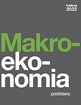 Makroekonomia - Podstawy (2023 Polish Edition)