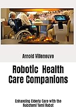 Robotic Healthcare Companions: Enhancing Elderly Care with the Robotemi Temi Robot