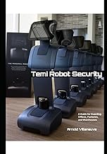 Temi Robot Security: A Guide for Guarding Offices, Factories, and Warehouses