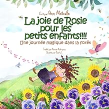 La joie de Rosie pour les petits enfants!!!!: Une journée magique dans la forêt