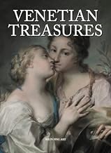 Venetian Treasures: Paintings - Sculptures - Decorative Arts (15th to 19th centuries)