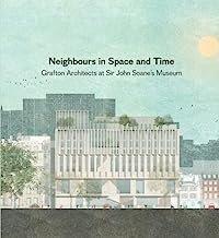 Neighbours in Space and Time: Grafton Architects at Sir John Soane’s Museum