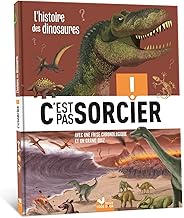 L'histoire des dinosaures: Avec une fise chronologique et un grand quiz