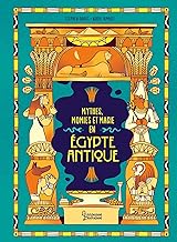 Mythes, momies et magie en Egypte antique