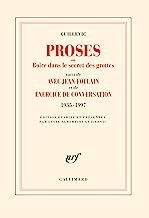 Proses ou boire dans le secret des grottes: Suivi de Avec Jean Follain et de Exercice de conversation (1935-1997)