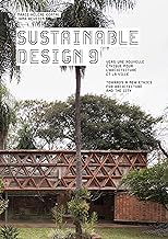 Sustainable design 9: Vers une nouvelle éthique pour l'archtecture et la ville/Towards a new Ethics for Architecture and the City